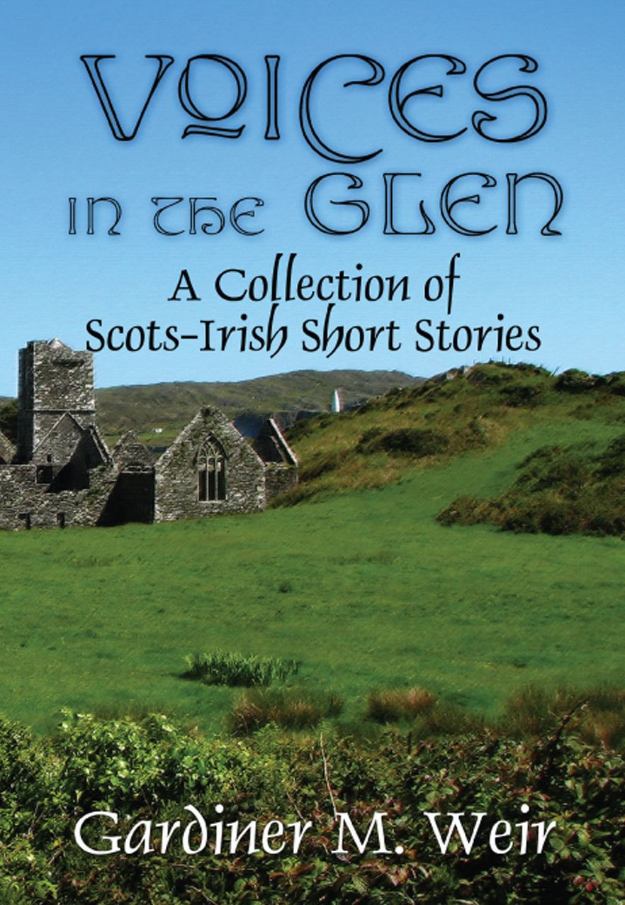 Voices in the Glen: A Collection of Scots-Irish Short Stories