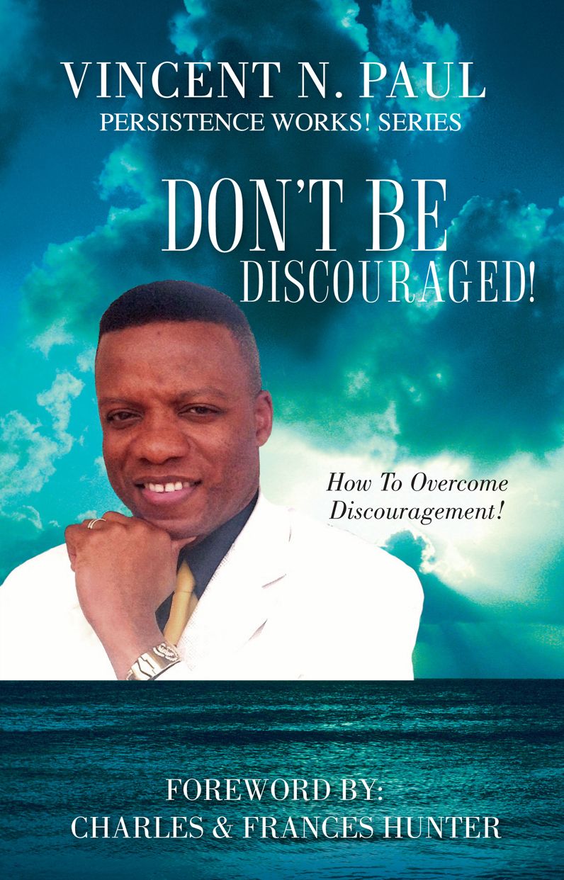 DON'T BE DISCOURAGED!