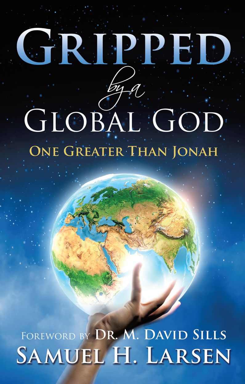 Gripped by a Global God: One Greater Than Jonah