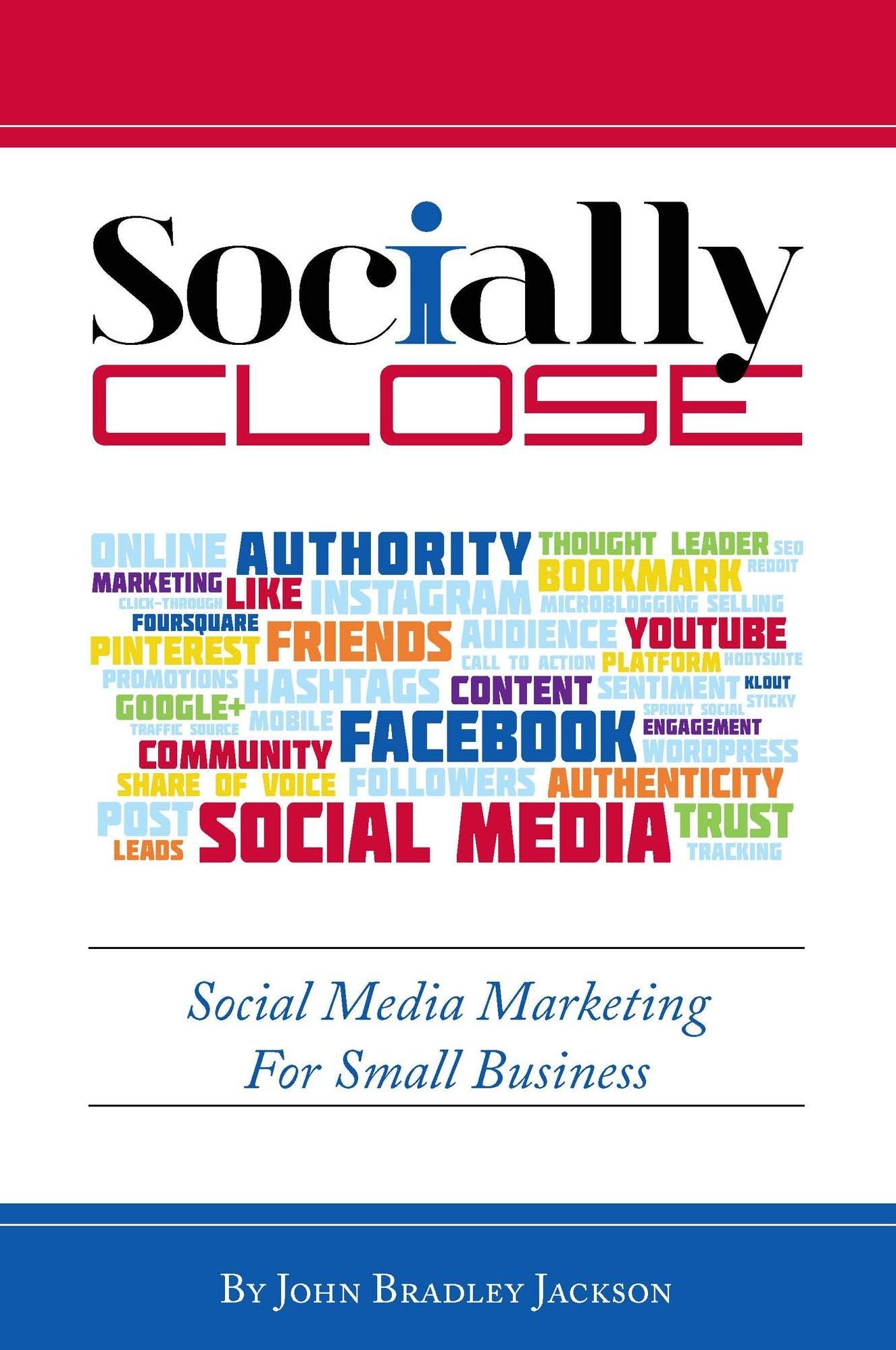 Socially Close: Social Media Marketing for Small Business