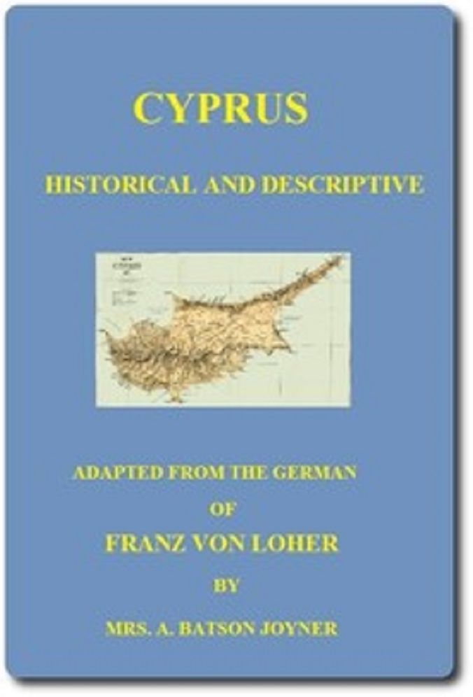 Cyprus: Historical and Descriptive