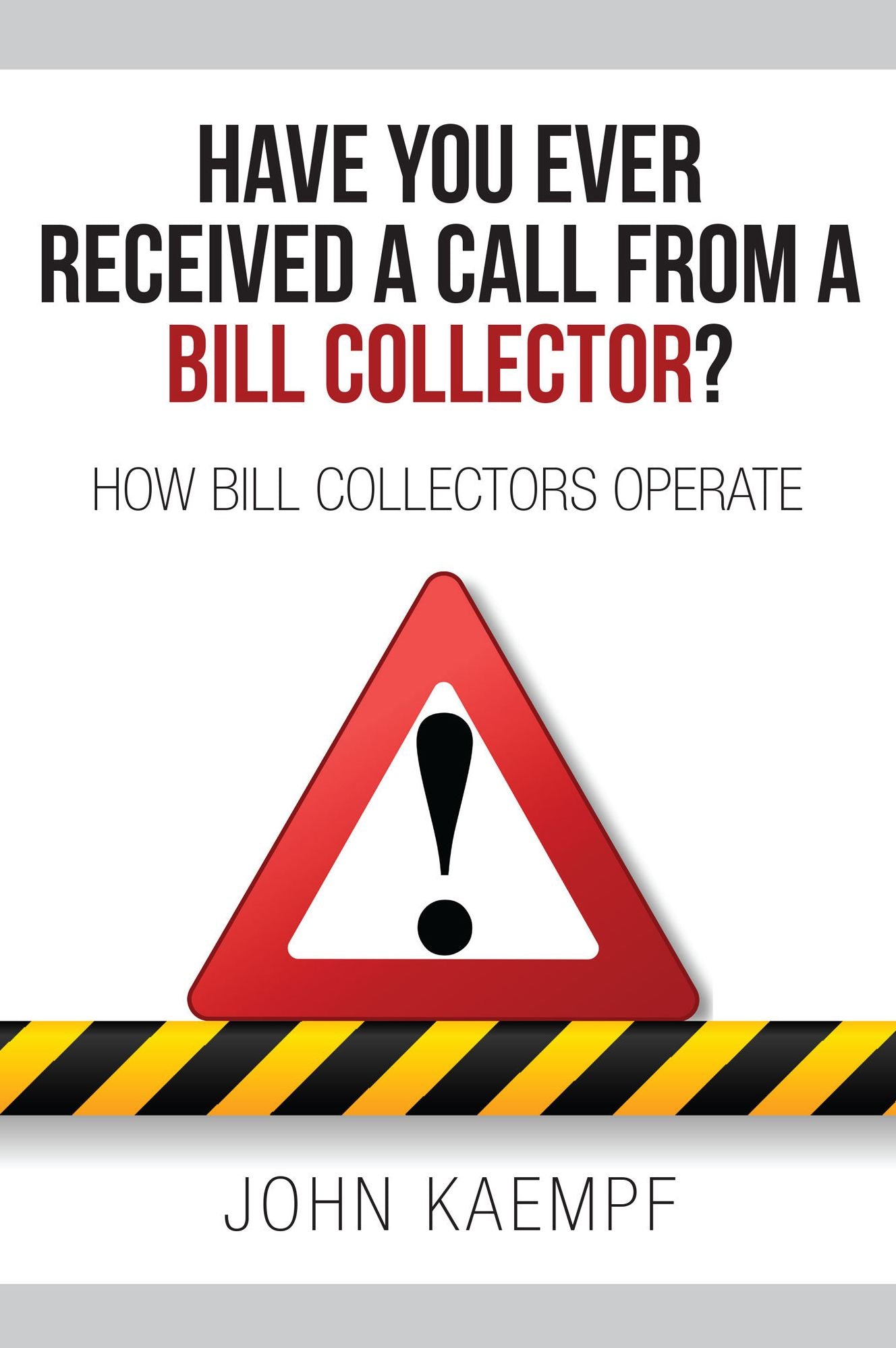Have You Ever Received a Call from a Bill Collector?