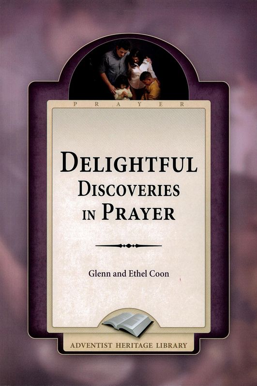 Delightful Discoveries in Prayer