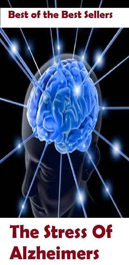 Best of the best sellers The Stress Of Alzheimers (blackout, fugues, stupor, collapse, faint, knockout, swoons, syncope, fainting, fainting fit)