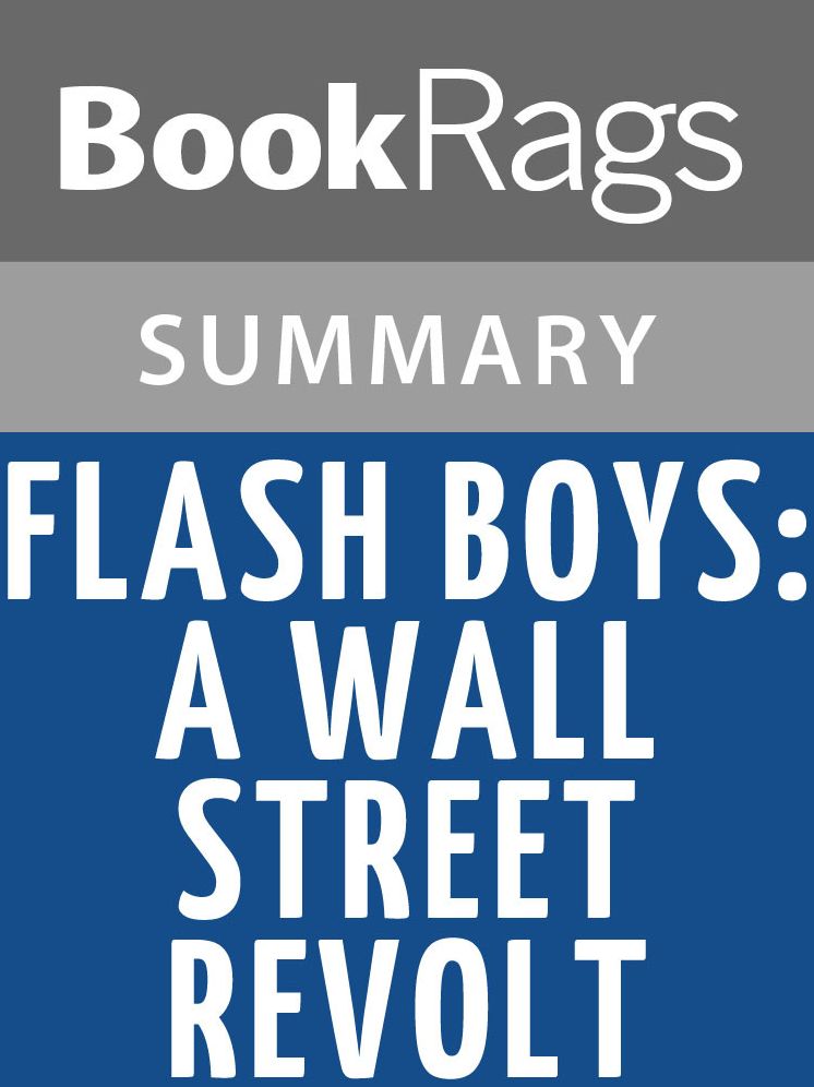 Flash Boys: A Wall Street Revolt by Michael Lewis l Summary & Study Guide