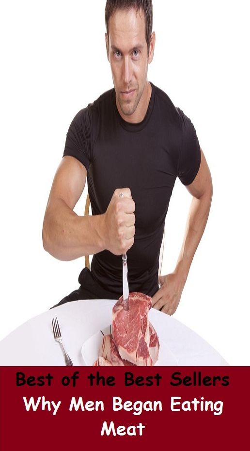 99 Cent Best Seller Why Men Began Eating Meat ( junk Food, little nutritional value, fat, disambiguation, protein, skeletal muscle, pigs, cattle, lambs, sugar, salt, calories, snack foods, gum, candy, sweet desserts, fried fast food, carbonated beverages