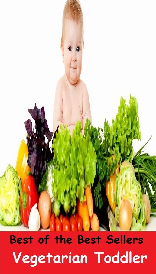 99 Cent Best Seller Vegetarian Toddler ( superfood, superfoods, kale, collard greens, swiss chard, brussels sprouts, broccoli, salmon, mackerel, sardines, vegetables, beets, sweet potatoes, legumes, peanuts, lentils, beans, raw cocoa )
