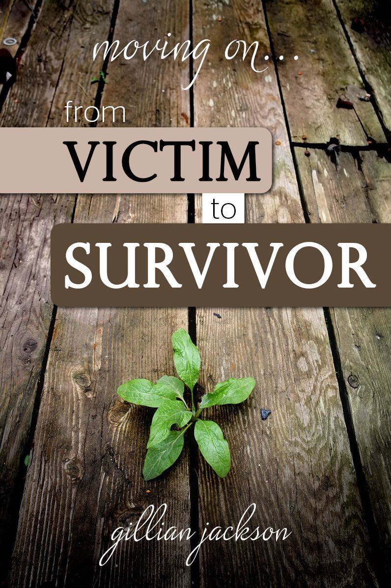 Moving On... From Victim to Survivor