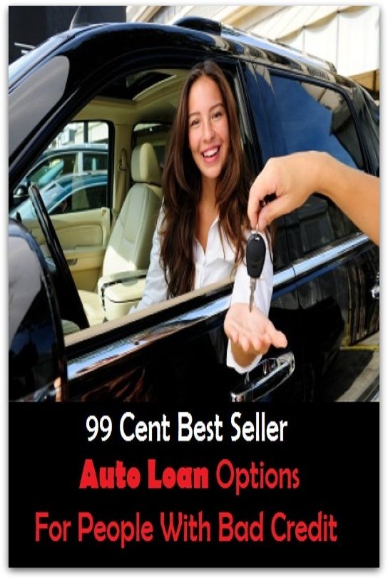 99 Cent Best Seller Auto Loan Options For People With Bad Credit ( poor credit,Car Loan,horrible credit, mortgage rates, loan refinancing, holding housing, real estate markets, national housing marke, building gains strength )