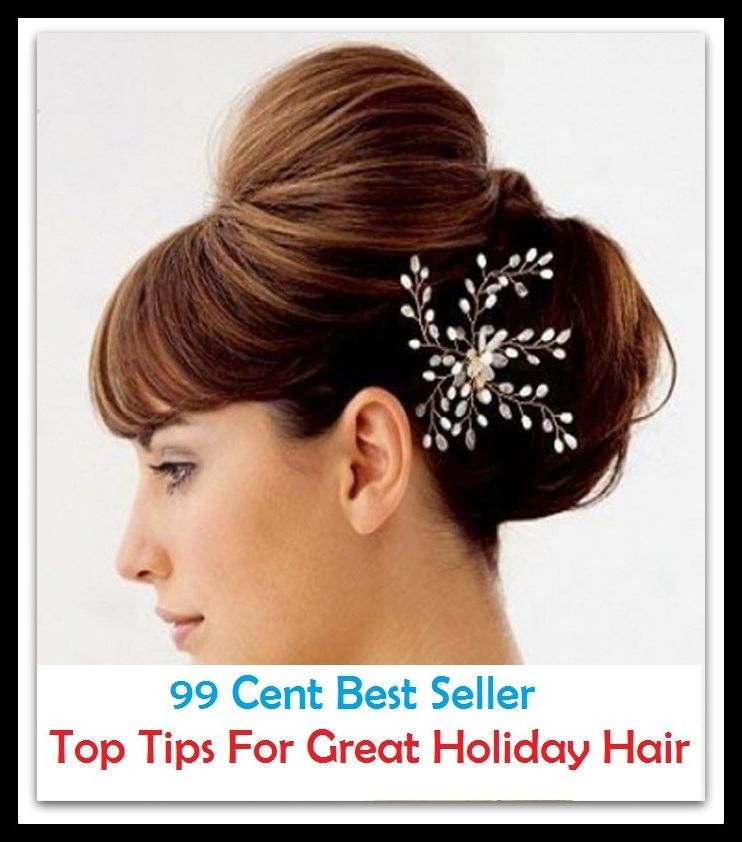 99 cent best seller Top Tips For Great Holiday Hair (argot,buzzword,jargon,patter,pop psych,psychospeak,self-improvment,fortunate books,strong books, wealthy books)