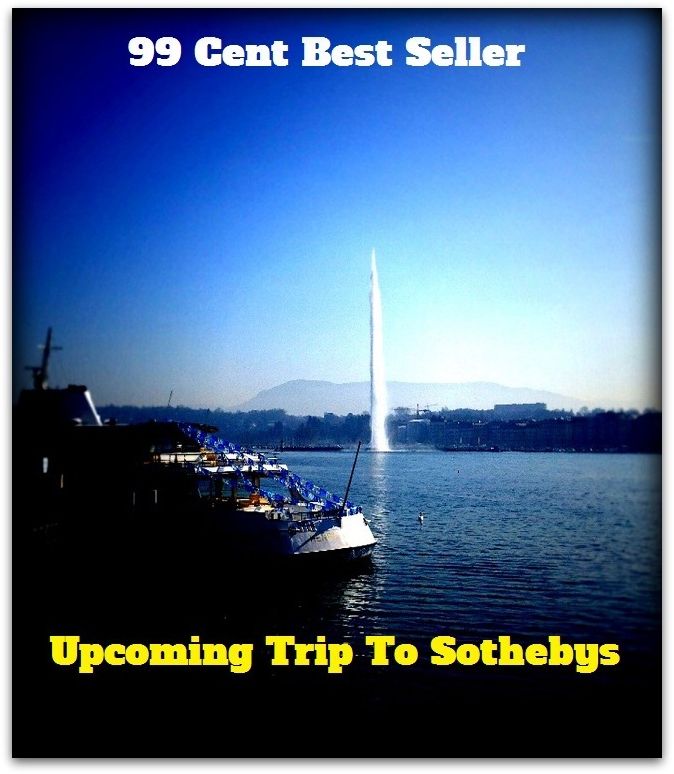 99 Cent best seller Upcoming Trip To Sothebys (sotera wireless,soterial,soteriological,soteriology,sothe,sothern, edward askew,sothiac,sothic,sothic cycle,sothic year)