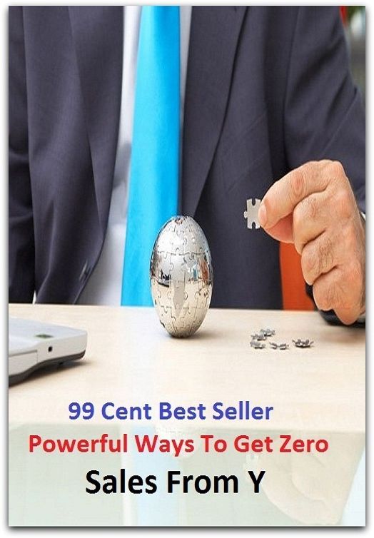 99 Cent Best Seller Powerful Ways To Get Zero Sales From Y ( instruction, schooling, learning, provides worksheets, activities, games, teachers, parents, private schools, tuition, scholarships, financial aid, student loans )