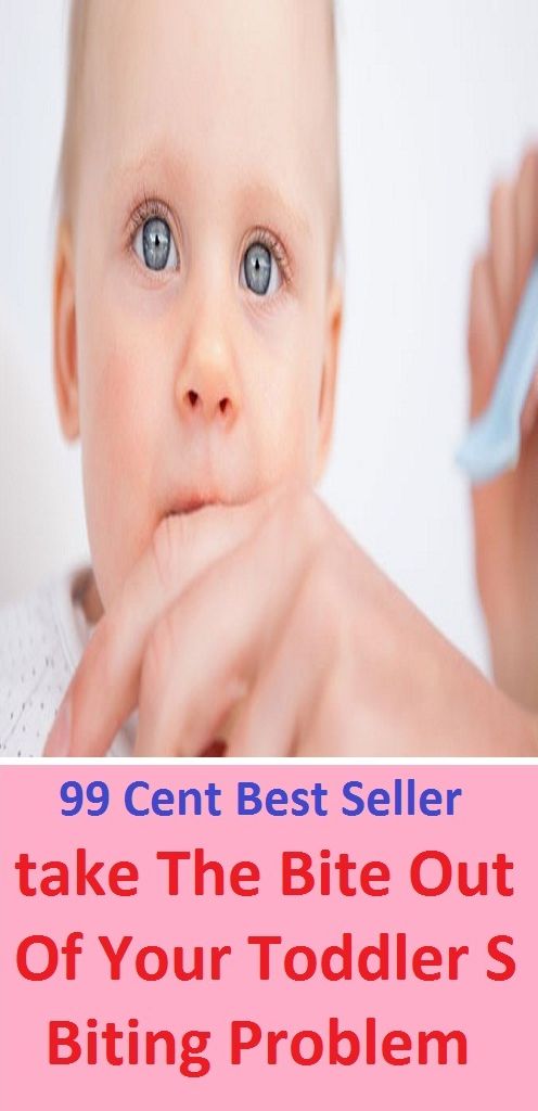 99 Cent Best Seller Take The Bite Out Of Your Toddler S Biting Problem ( exercise, meditation, acupuncture, stylostixis, drug, formula, medicine, remedy, fix, treatment, action, conduct, behavior, handling, dealing, fitness, vitamins, healing )