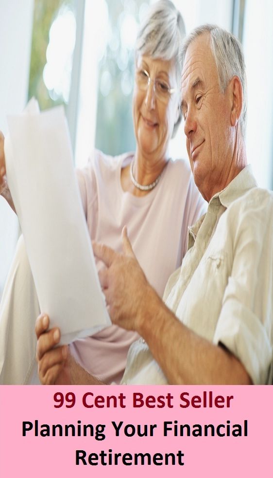 99 Cent Best Seller Planning Your Financial Retirement (Evacuation,pullout,withdrawal,ebb,fallback,flight,pullback,canceling,invalidation,elimination,dissolution,)