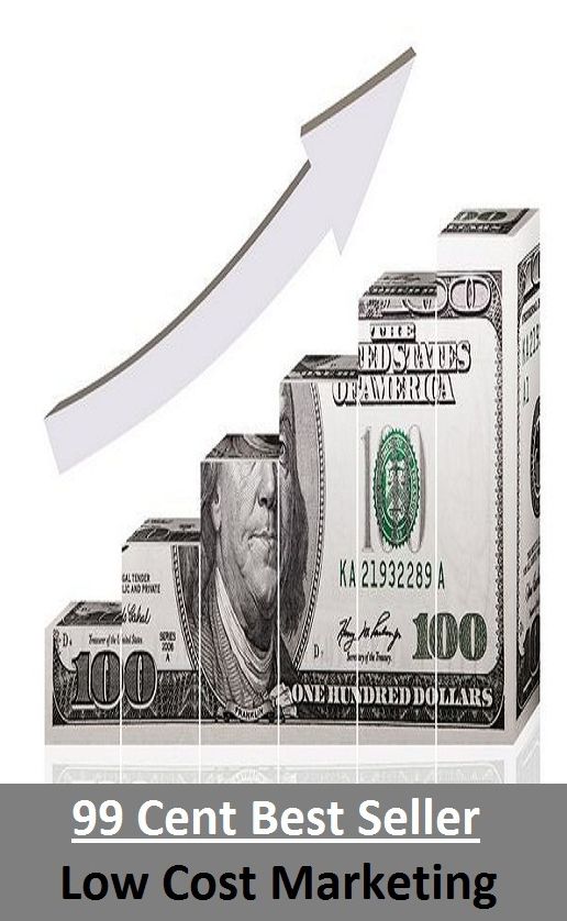 99 Cent Best Seller Low Cost Marketing (cost savings tips, business articles, business documents, Small business tips, media, trade shows, Frugal Marketing, digital marketing, Guerilla Marketing Tactics, Internet Marketing )