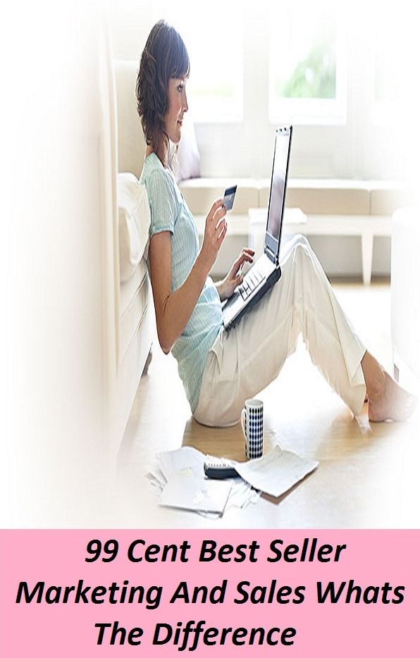 99 Cent Best Seller Marketing And Sales Whats The Difference (cost savings tips, business articles, business documents, Small business tips, media, trade shows, Frugal Marketing, digital marketing, Internet Marketing )