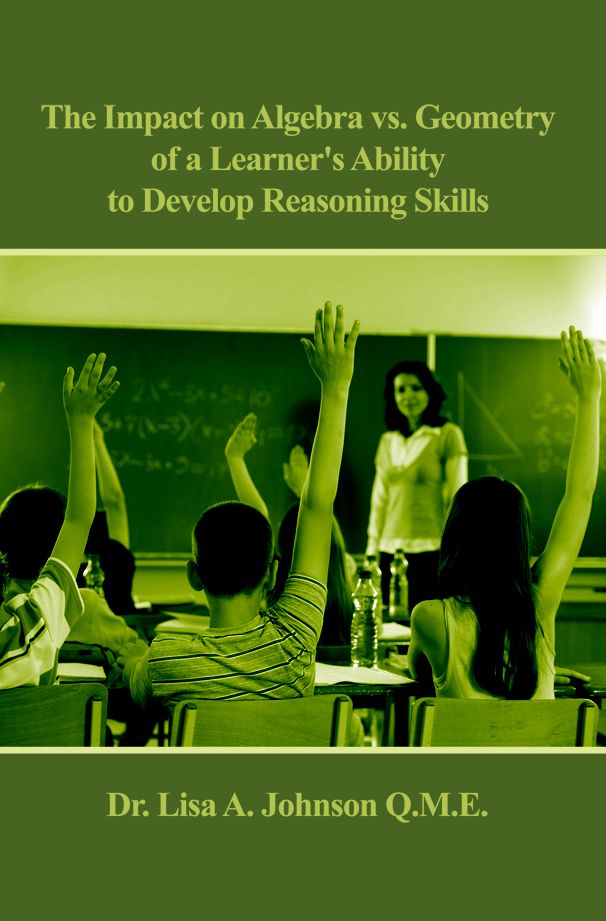 The Impact on Algebra vs. Geometry of a Learner's Ability to Develop Reasoning Skills