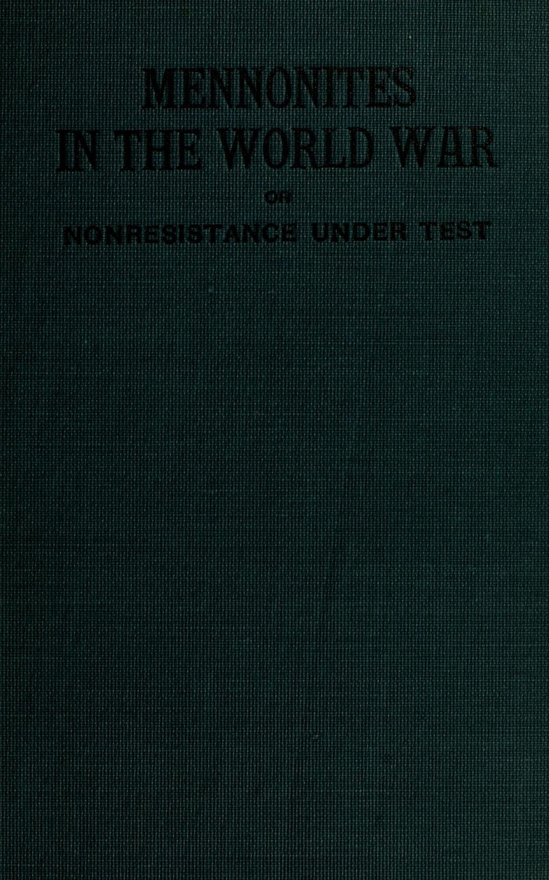 Mennonites in the World War: Nonresistance Under Test