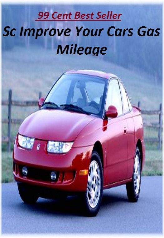 99 Cent Best Seller Sc Improve Your Cars Gas Mileage (Convertible,two-seater,coupe,sport car,,bucket of bolts,bug,buggy,clunker,compact,crate,gas guzzler,go-cart,hardtop,hatchback)