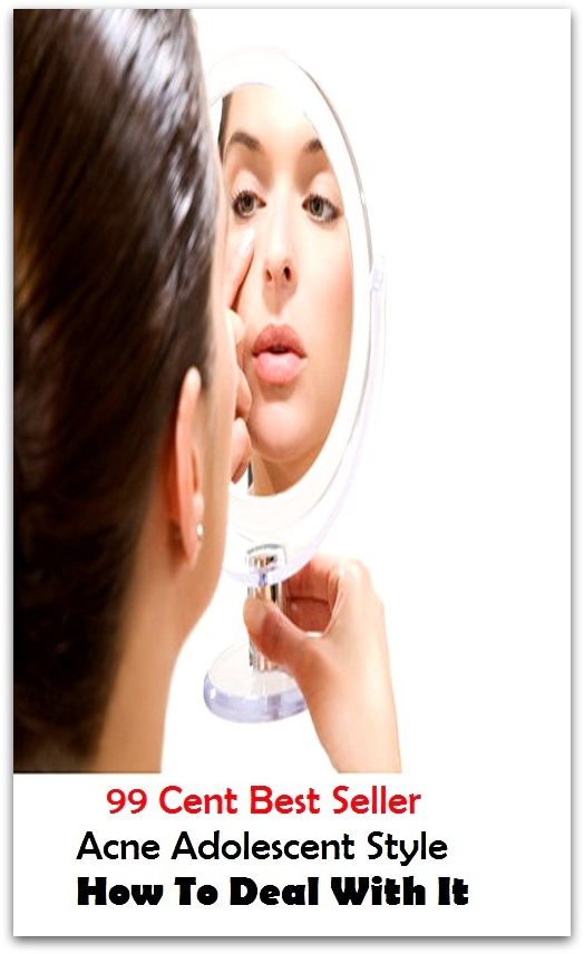99 cent Best seller Acne Adoloscent Style How To Deal With It(Guide,argot,buzzword,jargon,patter,pop psych,psycho-speak,self-improvement,fortunate books,self-care)
