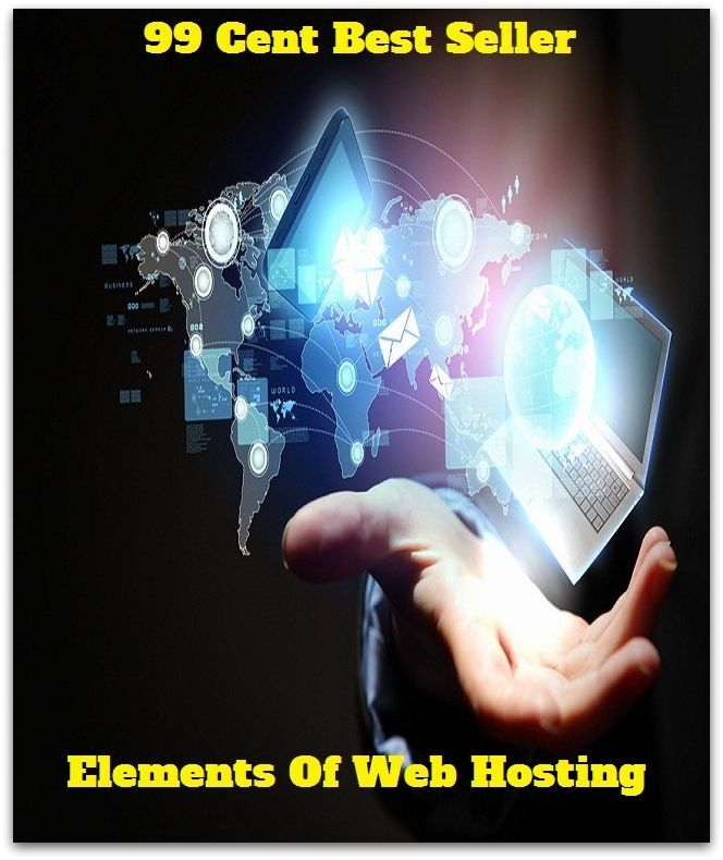 99 cent best seller Elements Of Web Hosting (elementary symmetric polynomial,elementation,elementoid,elements,elements behavioral health,elements, electrical classification of,elements, radioactive,elemi,elemicin,elemin)