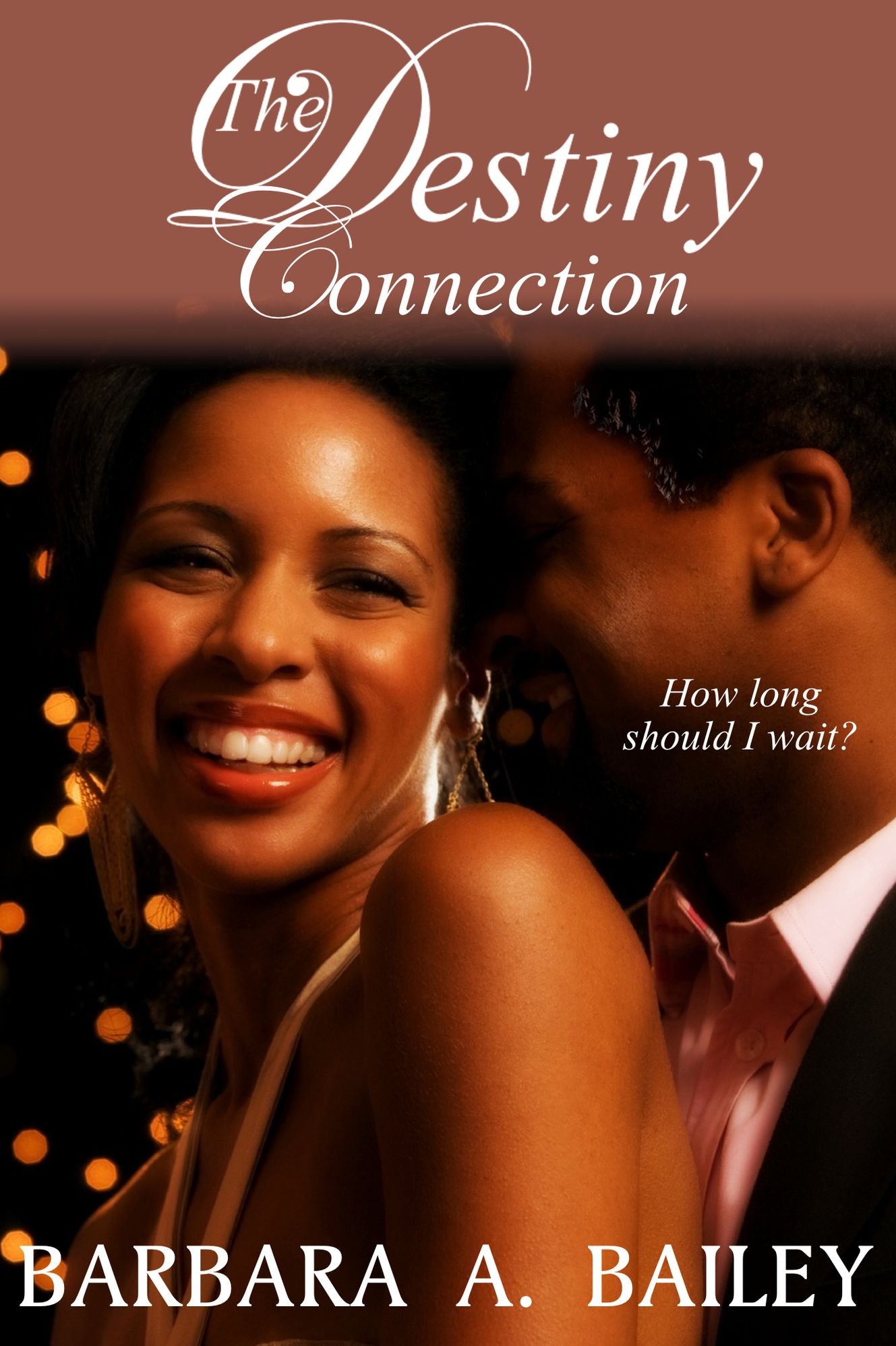 The Destiny Connection (How Long Should I Wait?)