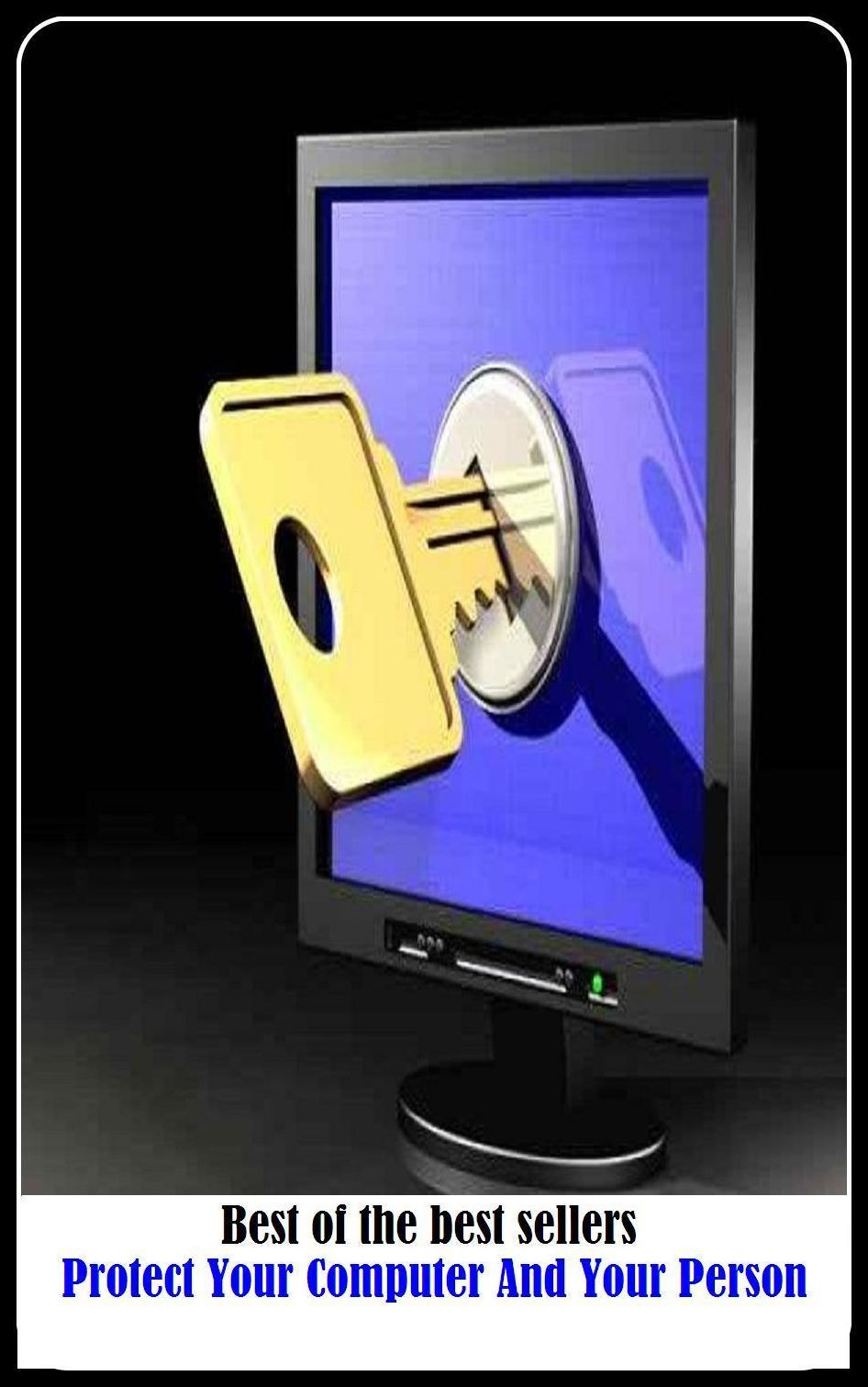 Best of the Best Sellers Protect Your Computer And Your Person (abet, watch over, aid, underwrite, armor, take precautions, avail, take care of, bear a hand, support)
