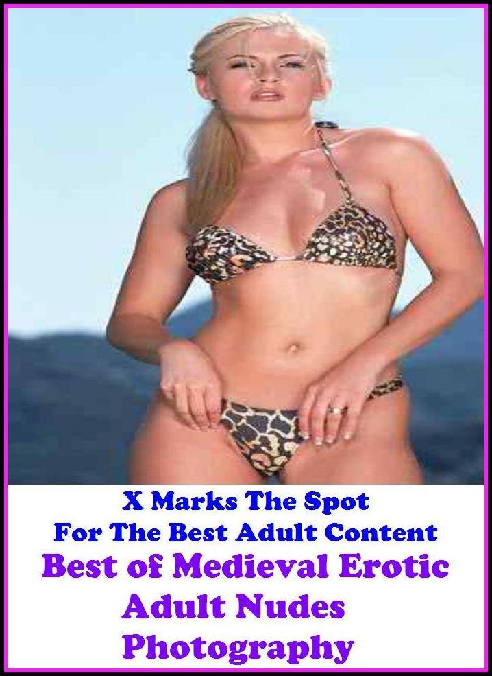 Erotica: Best of"Medieval Erotic Adult Nudes Photography" ( Erotic Photography, Erotic Stories, Nude Photos, Naked , Adult Nudes, Breast, Domination, Bare Ass, Lesbian, She-male, Gay, Fetish, Bondage, Sex, Erotic, Erotica, Hentai, Oral, Submisive, Confess