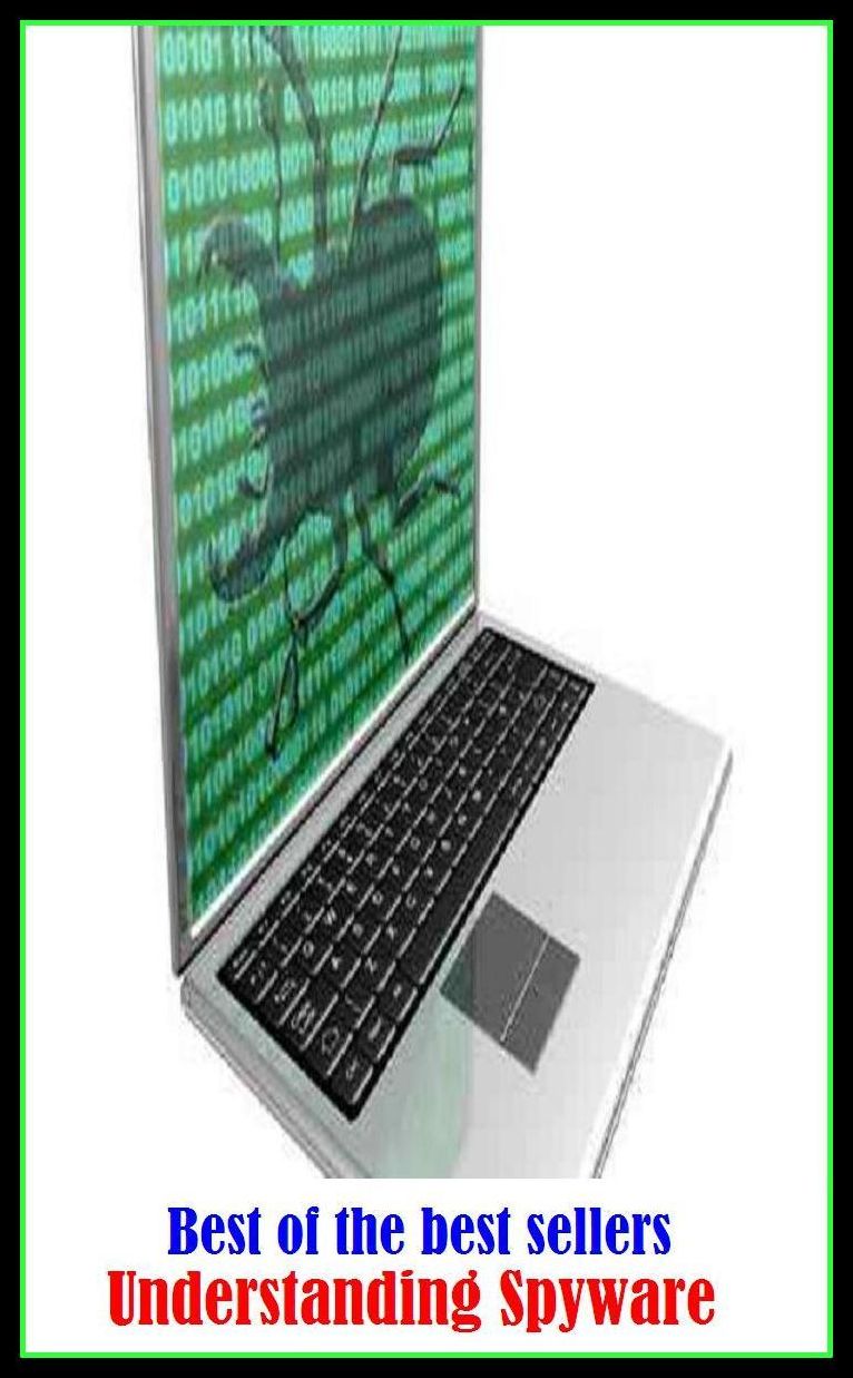 Best of the Best Sellers Understanding Spyware (IQ, yielding, Vernunft, wise, acceptation, warmhearted, acclamation, view, accord, valid contract)