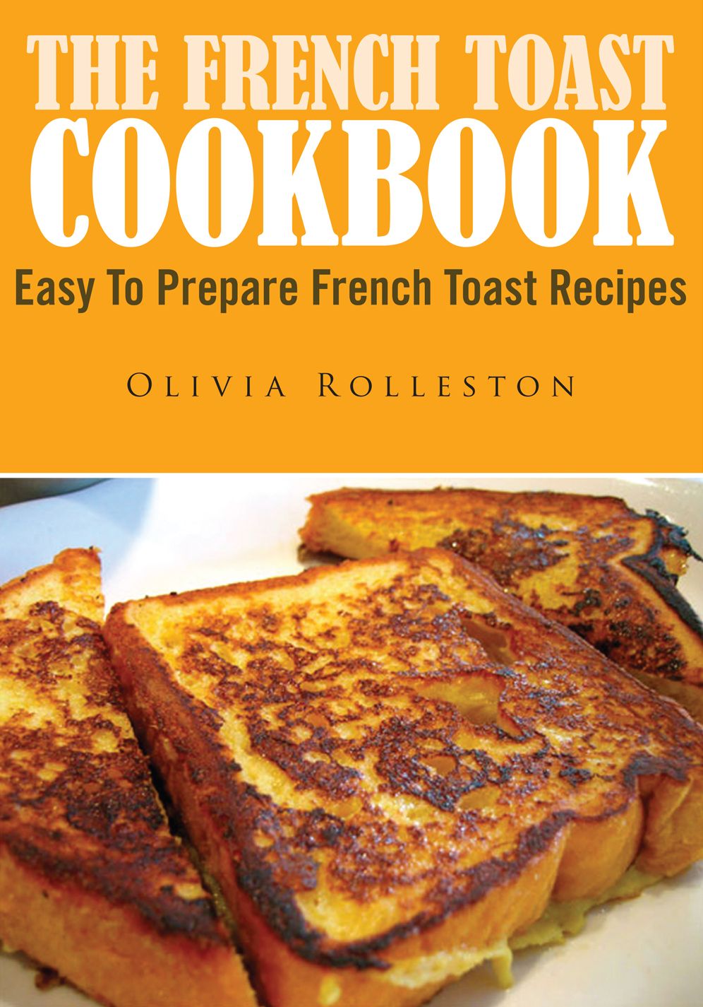 The French Toast Cookbook