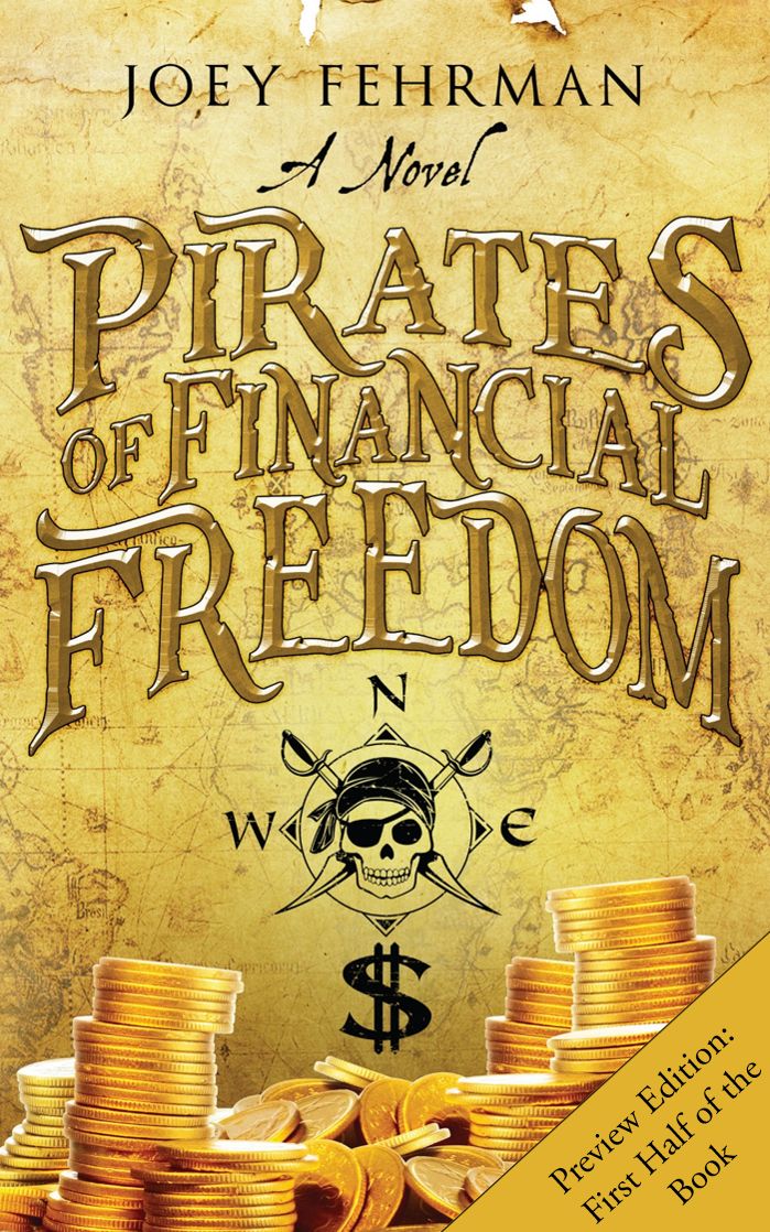 Pirates Of Financial Freedom: Preview Edition - First Half of Book