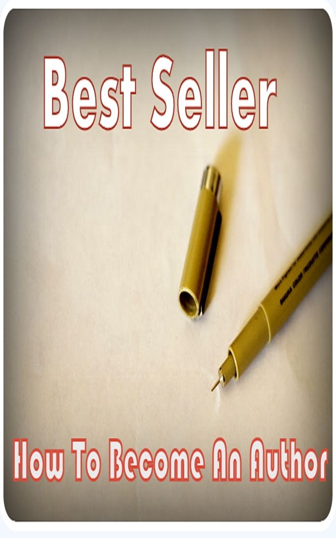 Best Seller How To Become an Author(Annotated) ( wisdom, understanding, knowledge, insight, perception, intelligence )