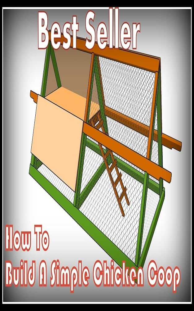 Best Seller How to Build a Simple Chicken Coop ( architecture, structural design, building, planning, design, construction, style, manner )