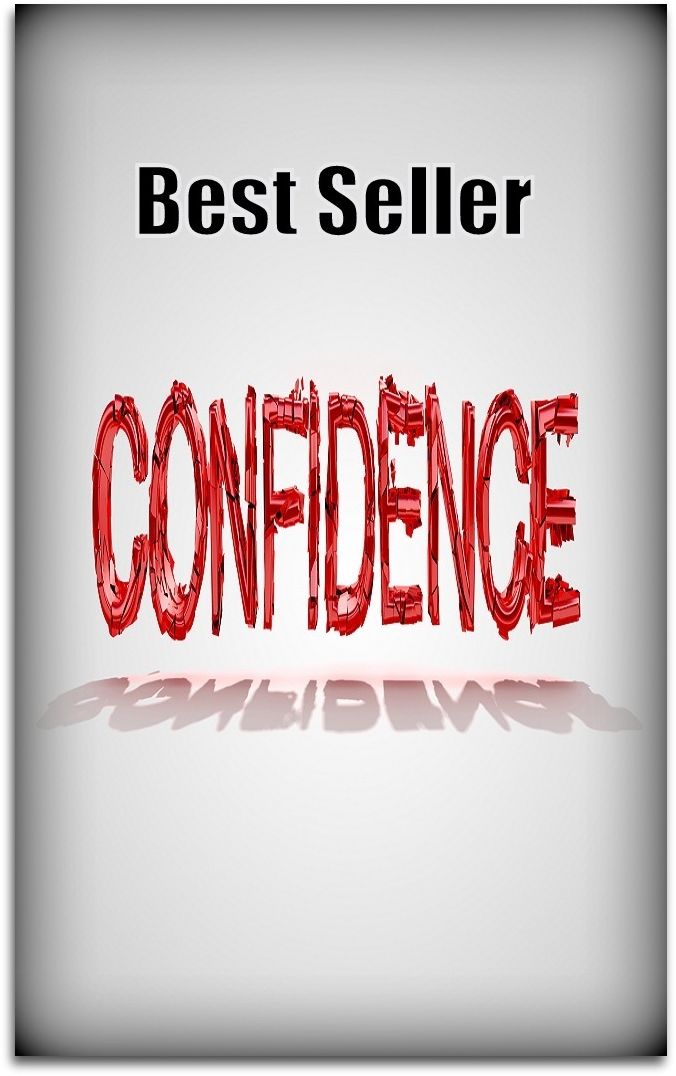 Best Seller Confidence ( epic, fantasy, thriller, ethical, moral, logic comments, Mystery, romance, action, adventure, science fiction, drama, comedy, blackmail, humor classic, novel, literature, suspense )