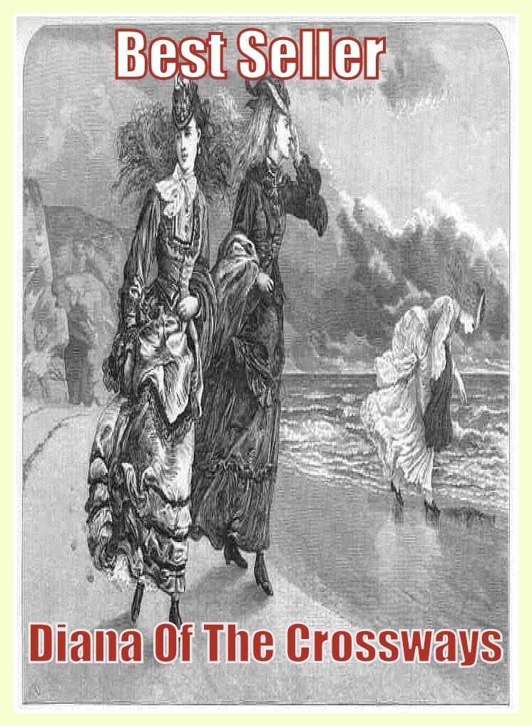 Best Seller Diana of the Crossways ( epic, fantasy, thriller, ethical, moral, logic comments, Mystery, romance, action, adventure, science fiction, drama, comedy, blackmail, humor classic, novel, literature, suspense )
