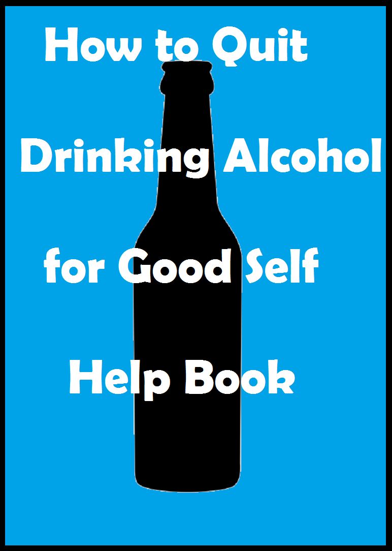 Best Sellers How to Quit Drinking Alcohol for Good Self Help Book ( religion, religious, bible, Lord, commandments, history,, historical, teachings, budda, theology, chicken soup, preacher, reverend, Jesus )