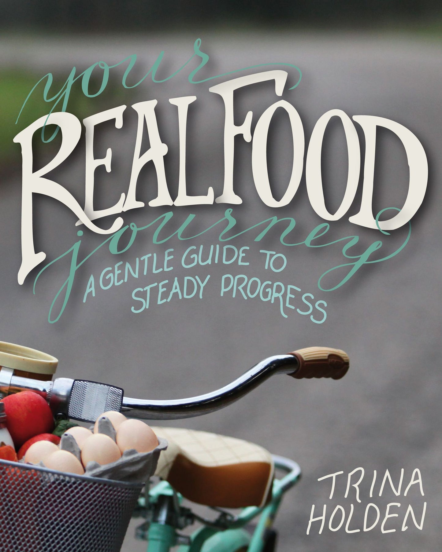 Your Real Food Journey
