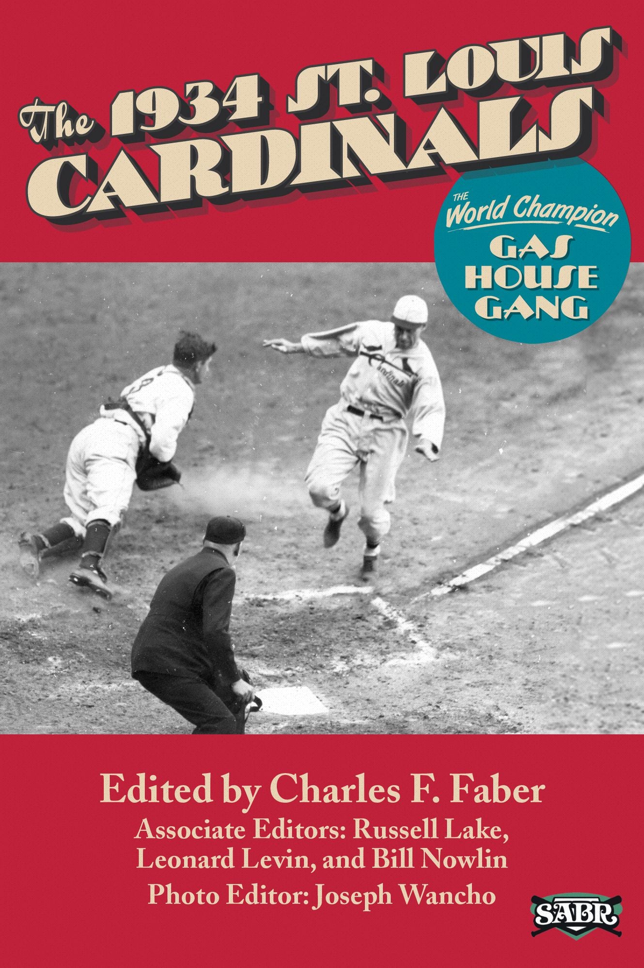 The 1934 St. Louis Cardinals: The World Champion Gas House Gang