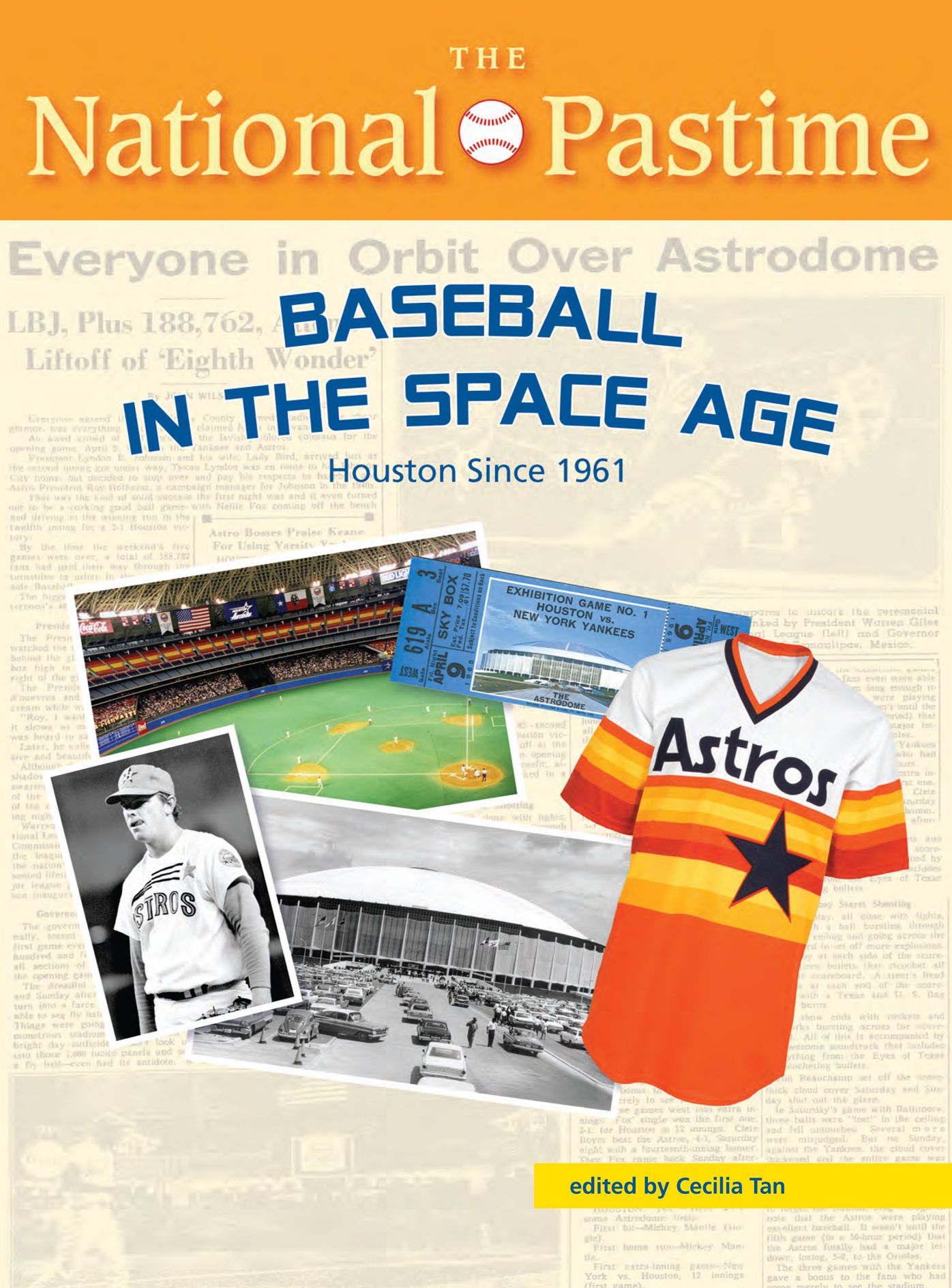 The National Pastime, Summer 2014 Issue: Baseball in the Space Age: Houston Since 1961