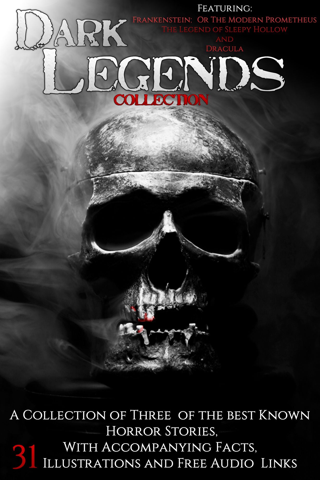 Dark Legends Collection: With Accompanying Facts, 31 Illustrations and Free Audio Links