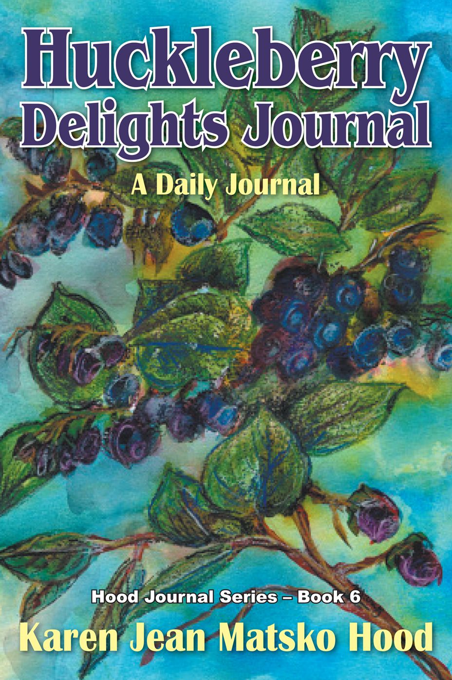 Huckleberry Delights Journal