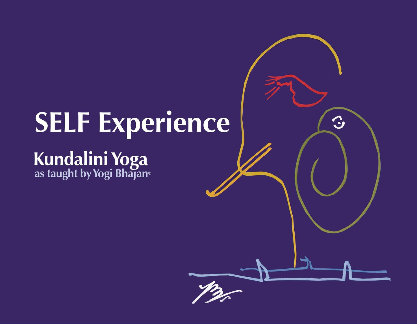 Self Experience: Kundalini Yoga as Taught by Yogi Bhajan
