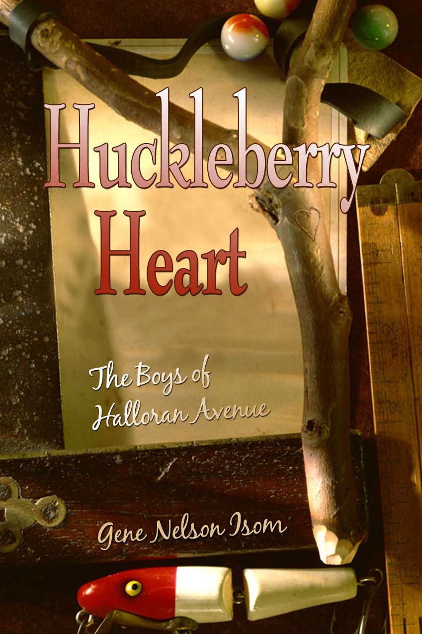 Huckleberry Heart: The Boys of Halloran Avenue