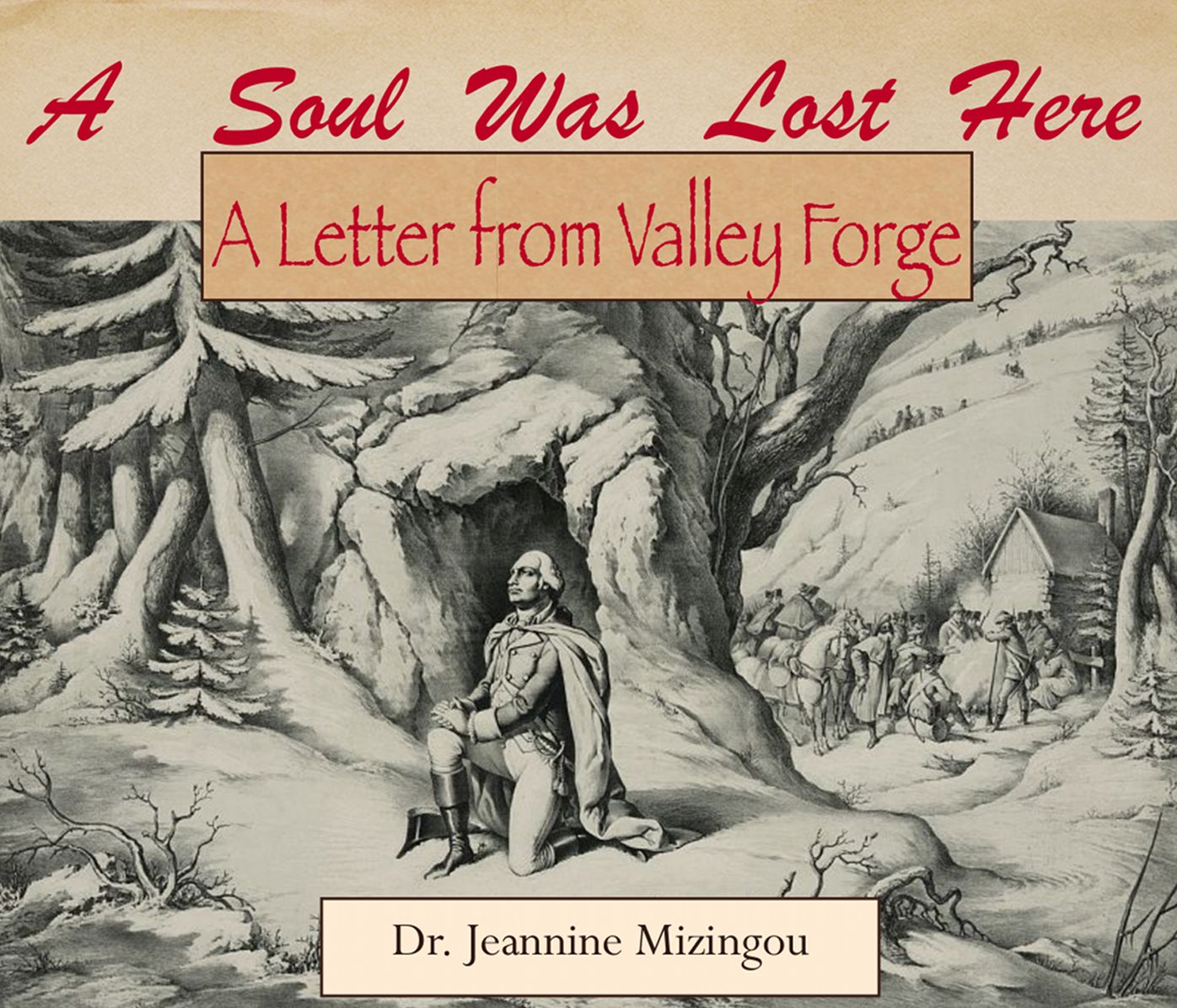 A Soul Was Lost Here: A Letter From Valley Forge