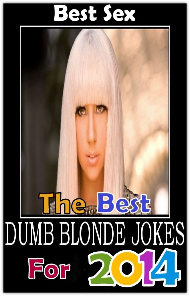 Joke Books: The Best Dumb Blonde Dirty Jokes for 2014!