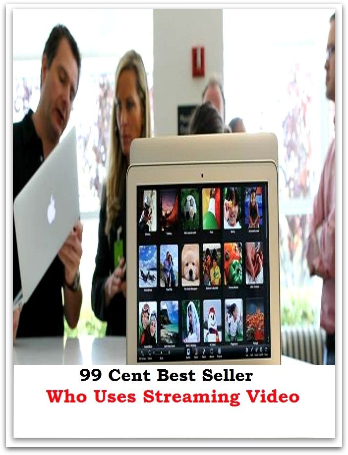 99 Cent best sellerWho Uses Streaming Video (starsvu, start, start button, start codon, start from scratch, start menu, start off, start off on the wrong foot, start on, start out)