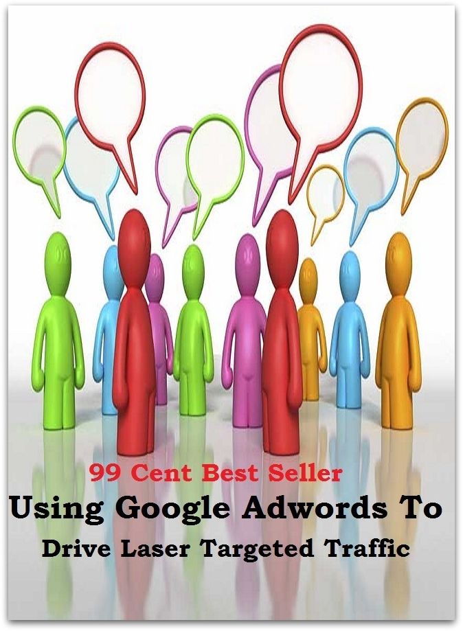 99 Cent best seller Using Google Adwords To Drive Laser Targeted Traffic (ushkovite, ushuaia, usi county, usia, using, using up, usingmiles, usitative, usitc, usk)