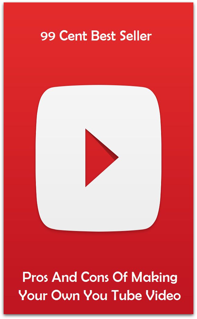 99 Cent best seller Pros And Cons Of Making Your Own You Tube Video (prorogued, proroguing, prorupt, prorupted, proruption, pros., pros. atty., prosaic, prosaical, prosaically)