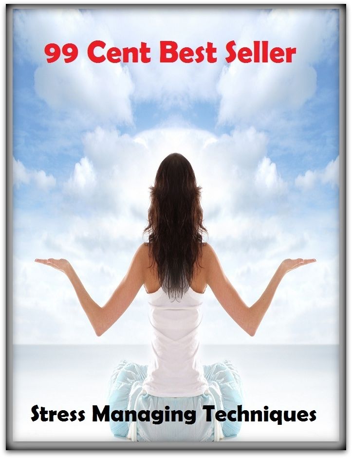 99 Cent Best Seller Stress Managing Techniques ( stress, punctuate, strive, tense up, deform, try, sample, essay, filter out, test, try out, sift, reach, sieve, puree, examine, extend, seek, try on )