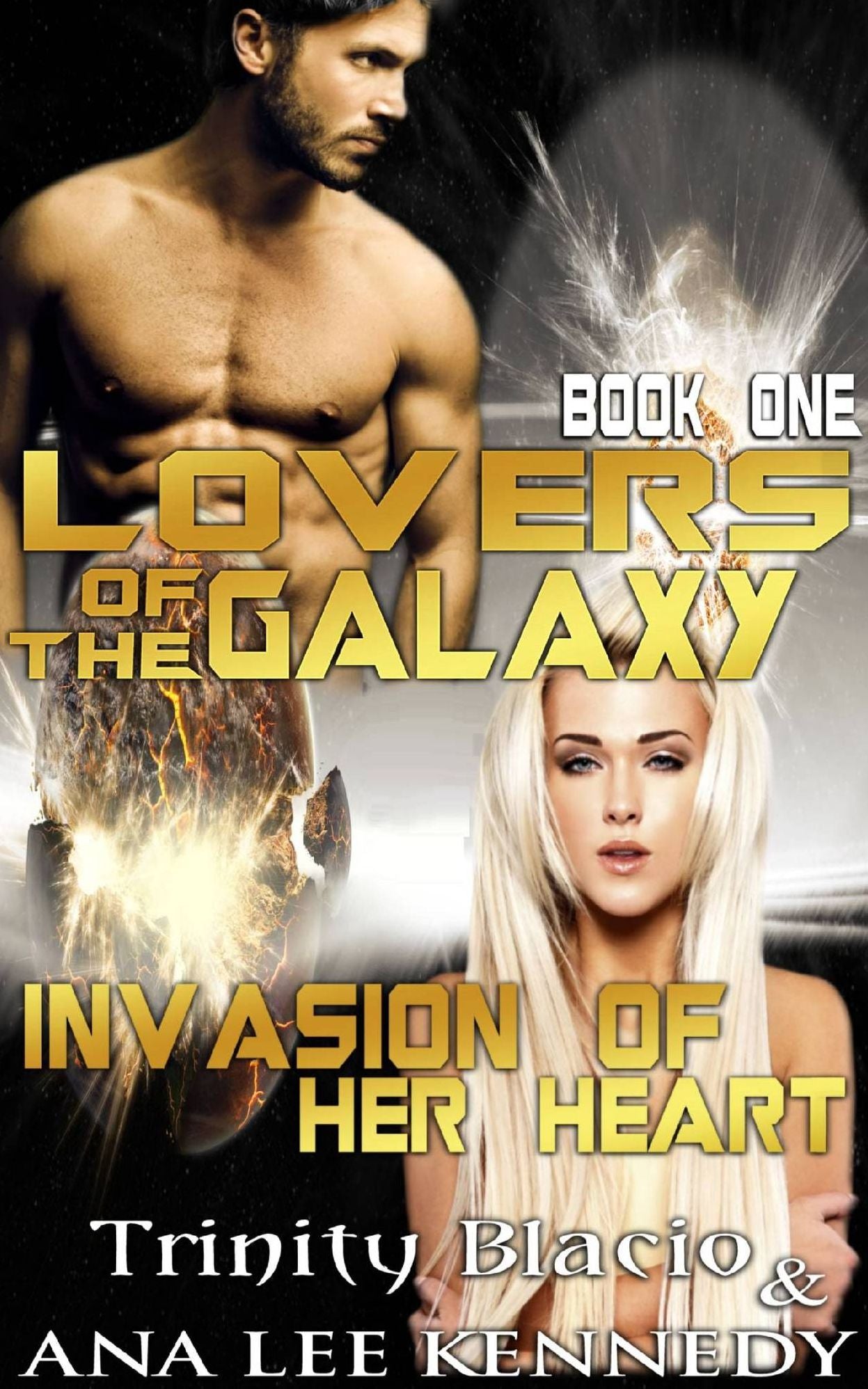 Lovers of the Galaxy		Book One: Invasion of Her Heart